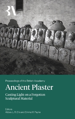Ancient Plaster: Casting Light on a Forgotten Sculptural Material 2025