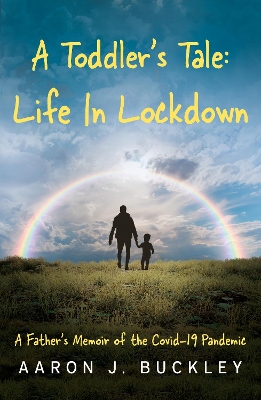 Toddler's Tale: Life In Lockdown
