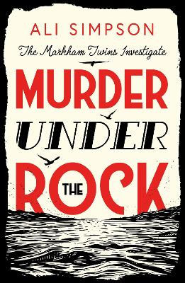 Murder Under The Rock: The Markham Twins Investigate