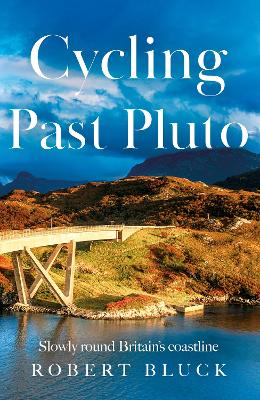 Cycling Past Pluto: Slowly Round Britain's Coastline