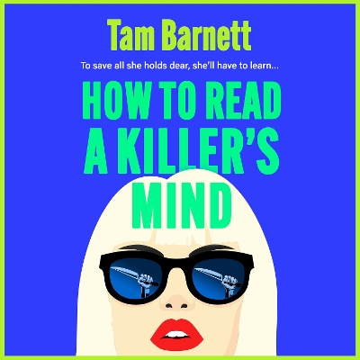How to Read a Killer's Mind: A BRAND NEW enthralling, unsettling and darkly funny thriller Unabridged edition