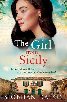 Girl from Sicily: A BRAND NEW brilliant, beautiful historical novel from bestseller Siobhan Daiko for 2025