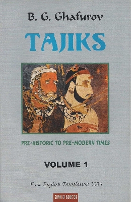 Tajiks: Pre-Historic to Pre-Modern Times, A Set of 2 Volumes