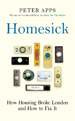 Homesick: How Housing Broke London and How to Fix It