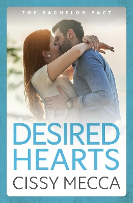 Desired Hearts: Welcome to Cedar Falls - your new steamy small town romance obsession from  Cissy Mecca for 2025