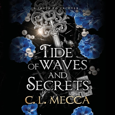 Tide of Waves and Secrets: BOOKTOK WILL LOVE THIS - a brand new fantasy romance from C.L Mecca for 2025 Unabridged edition