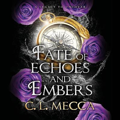 Fate of Echoes and Embers: BookTok will love this! The addictive heart-piercing romantasy read from C.  L. Mecca for 2025 Unabridged edition