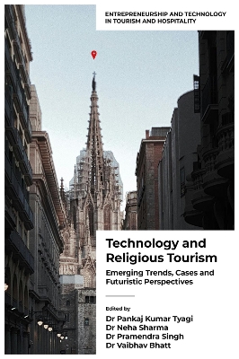 Technology and Religious Tourism: Emerging Trends, Cases and Futuristic Perspectives