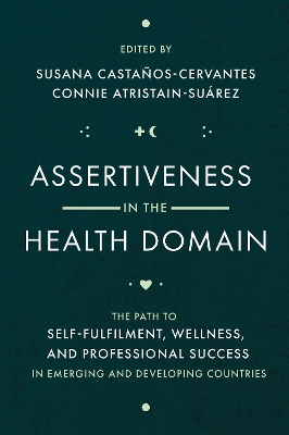 Assertiveness in the Health Domain: The Path to Self-fulfilment, Wellness, and Professional Success in Emerging  and Developing Countries
