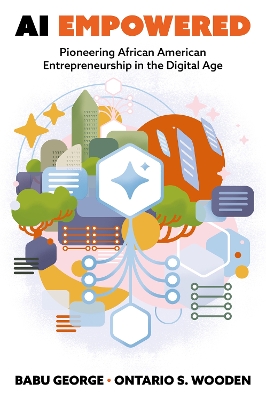 AI Empowered: Pioneering African American Entrepreneurship in the Digital Age