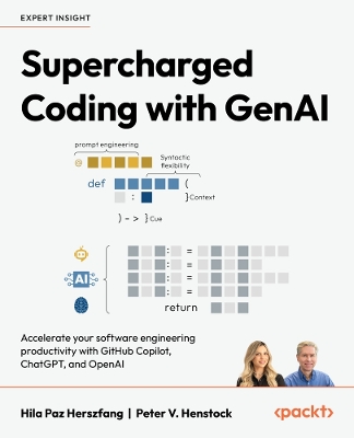 Supercharged Coding with GenAI: Accelerate your software engineering productivity with GitHub Copilot,  ChatGPT, and OpenAI