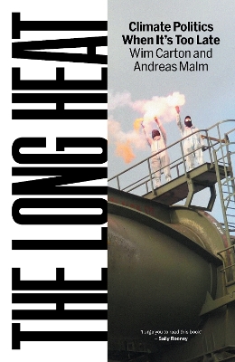 Long Heat: Climate Politics When Its Too Late