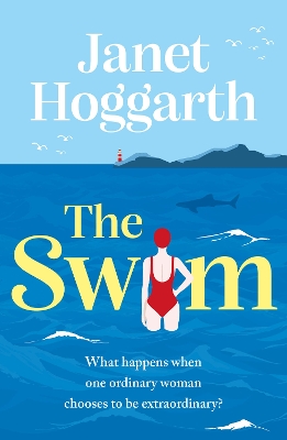 Swim: An unforgettable, funny and inspiring book club novel from Janet Hoggarth