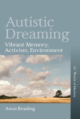 Autistic Dreaming: Vibrant Memory, Activism, Environment