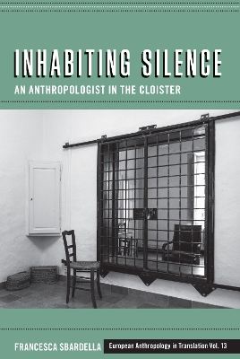 Inhabiting Silence: An Anthropologist in the Cloister