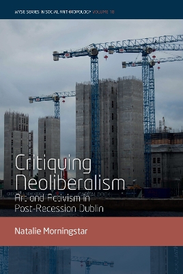 Critiquing Neoliberalism: Art and Activism in Post-Recession Dublin