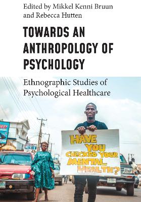 Towards an Anthropology of Psychology: Ethnographic Studies of Psychological Healthcare