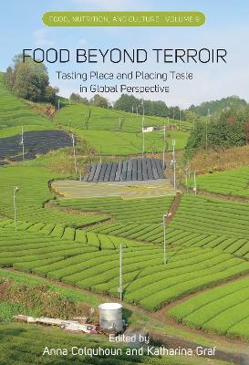 Food Beyond Terroir: Tasting Place and Placing Taste in Global Perspective