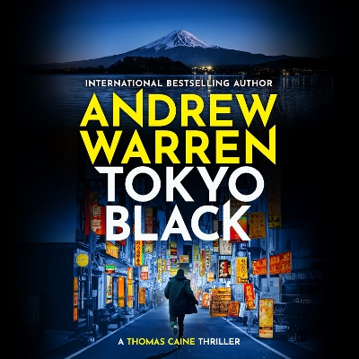 Tokyo Black: A high-octane fast-paced international thriller from Andrew Warren Unabridged edition