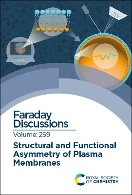 Structural and Functional Asymmetry of Plasma Membranes: Faraday Discussion