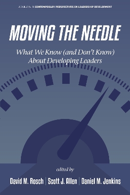 Moving the Needle: What We Know (and Dont Know) About Developing Leaders