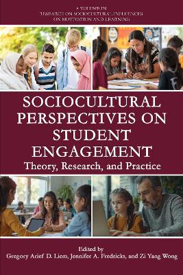 Sociocultural Perspectives on Student Engagement: Theory, Research, and Practice