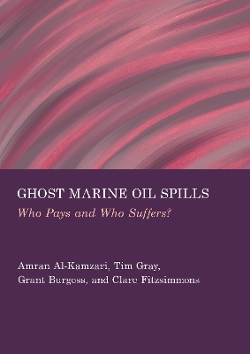 Ghost Marine Oil Spills: Who Pays and Who Suffers? New edition