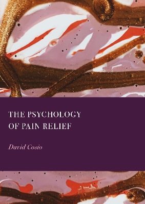 Psychology of Pain Relief New edition