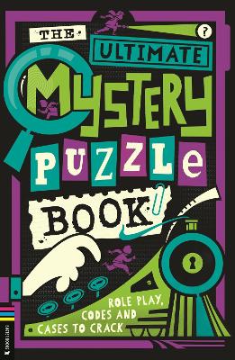 Ultimate Mystery Puzzle Book: Role play, codes and cases to crack