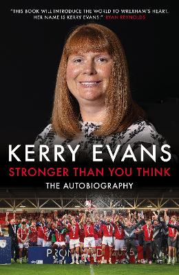 Stronger Than You Think: Kerry Evans - The Autobiography