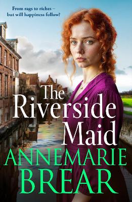 Riverside Maid: The BRAND NEW instalment in the heartfelt saga series from AnneMarie Brear  for 2025
