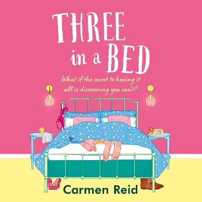 Three in a Bed: A laugh-out-loud, feel-good book club pick from Carmen Reid Unabridged edition