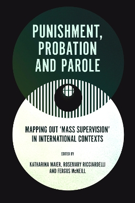 Punishment, Probation and Parole: Mapping out Mass Supervision in International Contexts