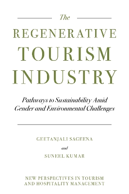 Regenerative Tourism Industry: Pathways to Sustainability Amid Gender and Environmental Challenges