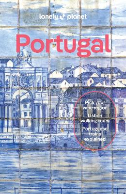 Lonely Planet Portugal: Detailed Itineraries | Travel Like a Local | Insider Tips | Covers Porto,  Lisbon, The Algarve, The Minho, and more 14th edition