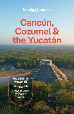 Lonely Planet Cancun, Cozumel & the Yucatan 11th edition