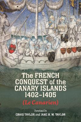 French Conquest of the Canary Islands, 1402-1405 (Le Canarien)