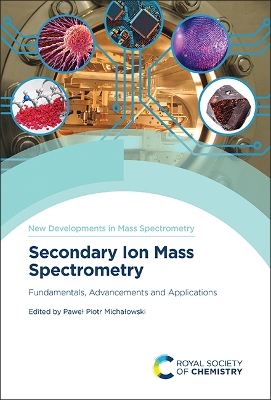 Secondary Ion Mass Spectrometry: Fundamentals, Advancements and Applications