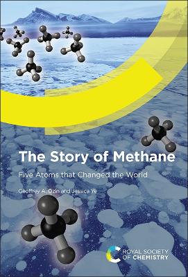 Story of Methane: Five Atoms that Changed the World