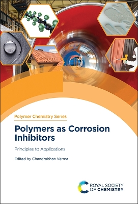 Polymers as Corrosion Inhibitors: Principles to Applications