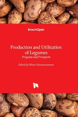 Production and Utilization of Legumes: Progress and Prospects