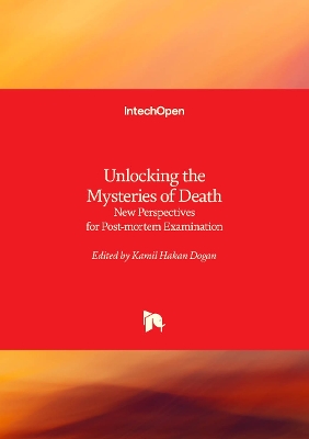 Unlocking the Mysteries of Death: New Perspectives for Post-mortem Examination
