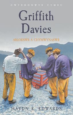 Griffith Davies: Arloeswr a Chymwynaswr