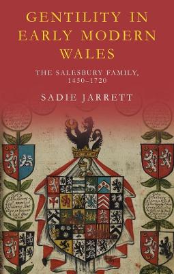 Gentility in Early Modern Wales: The Salesbury Family, 14501720