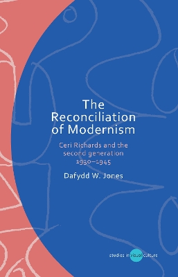 Reconciliation of Modernism: Ceri Richards and the second generation, 19301945