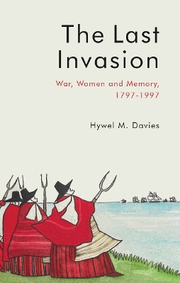 Last Invasion: War, Women and Memory, 1797-1997