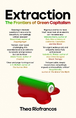 Extraction: The Frontiers of Green Capitalism