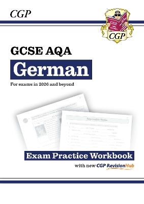New GCSE German AQA Exam Practice Workbook with CGP RevisionHub (for exams  from 2026)