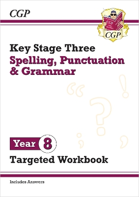 New KS3 Year 8 Spelling, Punctuation and Grammar Targeted Workbook (with  answers)
