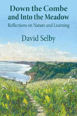 Down the Combe and Into the Meadow: Reflections on Nature and Learning
